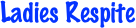 Ladies Respite